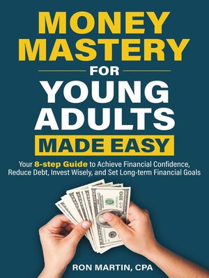 cover image of Money Mastery for Young Adults Made Easy